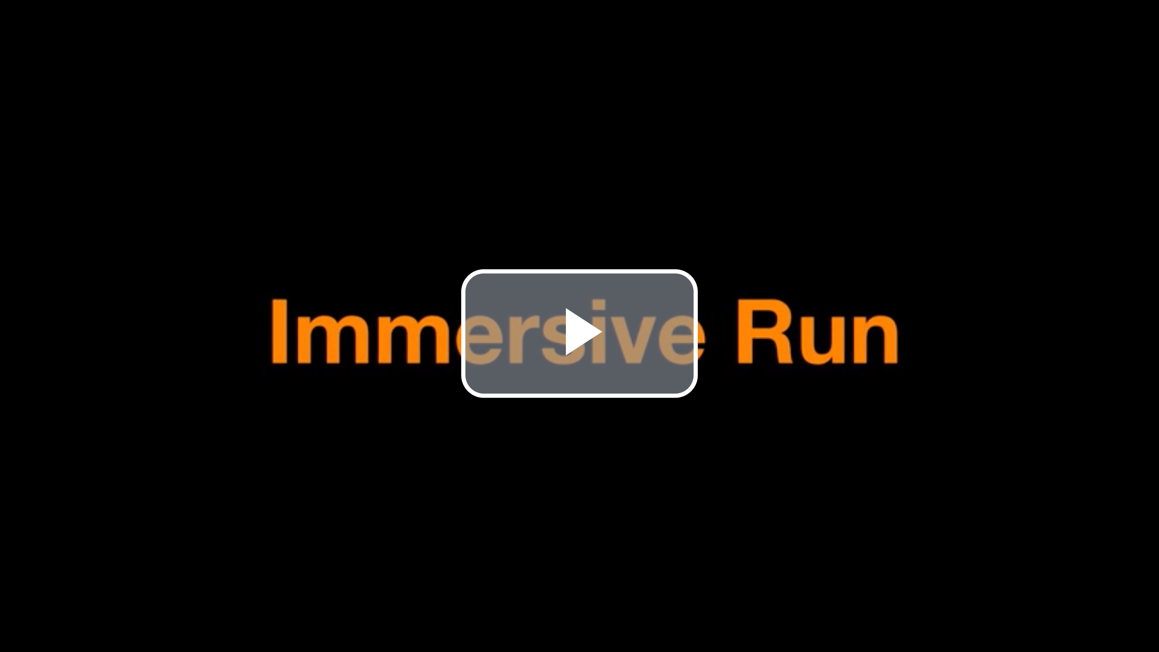 Immersive Run